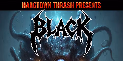 Black, featuring Encore, From Depths Arise, and Lysol Toast