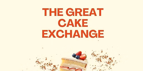 The Great Cake Exchange