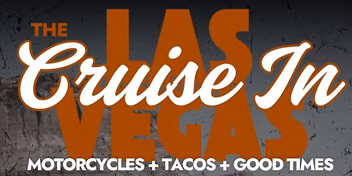 The Cruise In: Las Vegas - Motorcycle Meet Up