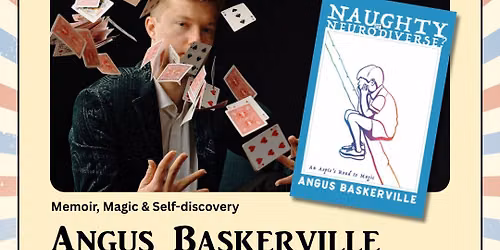 The Mind Behind The Magic with Angus Baskerville\n\n