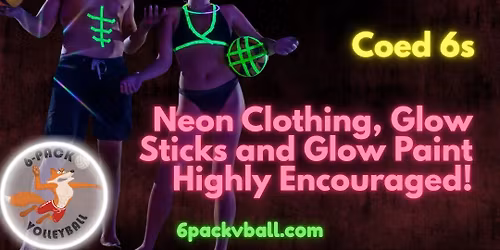 Summer Blacklight Bash! Coed 6s