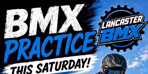 BMX PRACTICE @ LANCASTER BMX 
