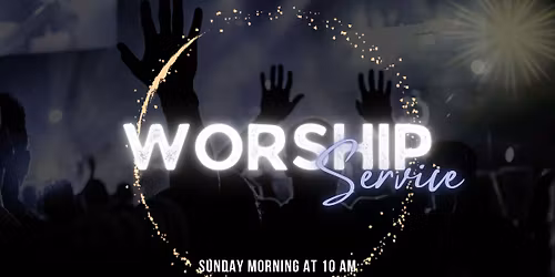 Sunday Morning Worship Service