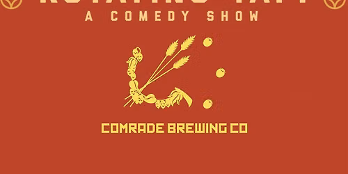 Rotating Tap Comedy @ Comrade Brewing