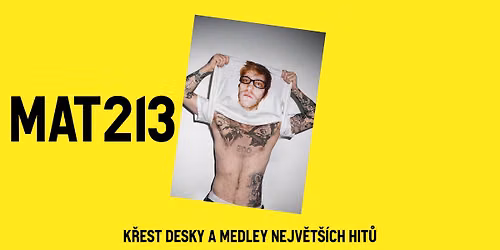 Mat213 \ud83d\udc9b k\u0159est desky a medley nejv\u011bt\u0161\u00edch hit\u016f \/\/ PRAHA, ARCHA+