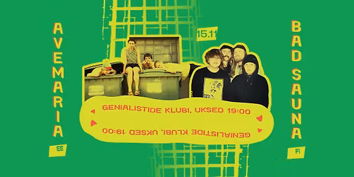 AVEMARIA (EE) & BAD SAUNA (FI) @ Genialistide Klubi