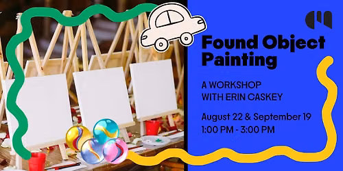 Found Object Painting Workshop