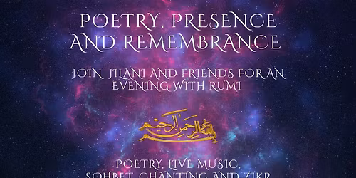 Rumi Cafe Night: Poetry, Presence and Remembrance, with Jilani and Friends