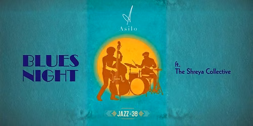 Blues Night Ft. The Shreya Collective