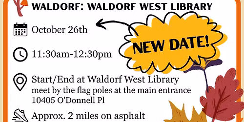 Neighborhood Walk & Talk - Waldorf West Library NEW DATE