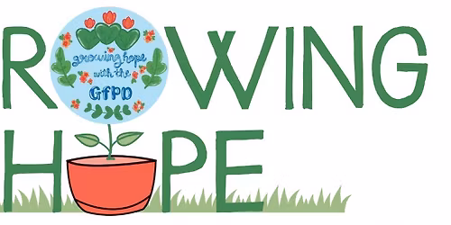 Growing Hope with the GFPD