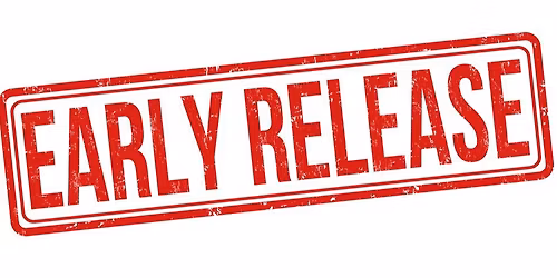 Early Release FRIDAY, 2:15 PM