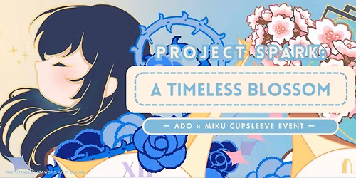 Project Spark: A Timeless Blossom (MANILA)