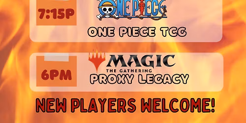 Friday Night Battles!! MTG Commander, Proxy Legacy, & One Piece