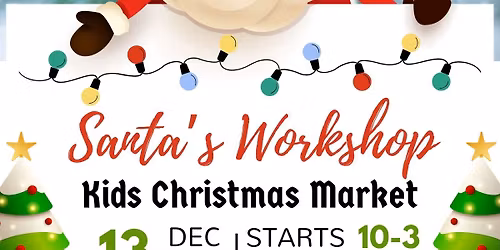 Santa\u2019s Workshop Kids Christmas Market