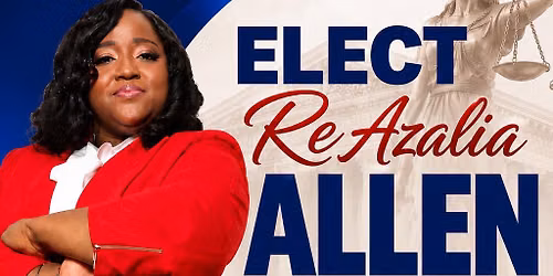 Elect Re\u2019Azalia Allen for Judge \u2013 Campaign Kickoff Event