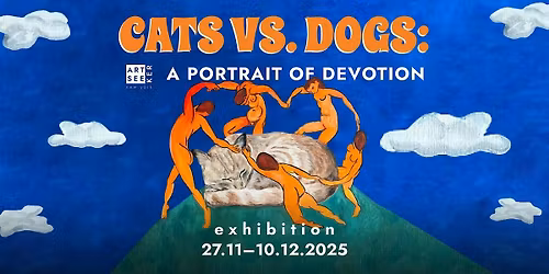 The Art Exhibition: \u00abCats vs. Dogs: A Portrait of Devotion\u00bb