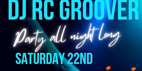 DJ RC GROOVER is in the house