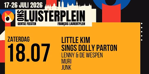LUISTERPLEIN DAG 02 - Little Kim sings Dolly Parton \u00b7 Lenny & De Wespen \u00b7 MURI \u00b7 JUNK
