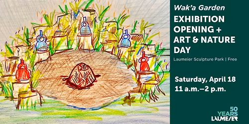Wak'a Garden Exhibition Opening + Art & Nature Day