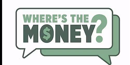 Where\u2019s the Money? Understanding the Basics Workshop