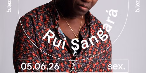 Rui Sangar\u00e1 \u26ab 05\/06 \u26ab B.LEZA