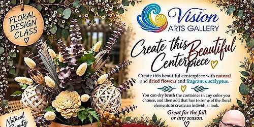 Naturally Gathered: Floral Centerpiece Workshop