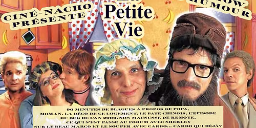 LA PETITE VIE! Le show d'humour!
