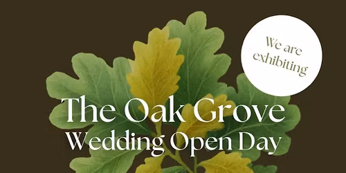The Oak Grove Wedding Open Day 