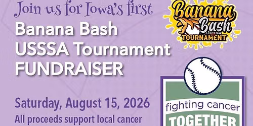 Fighting Cancer Together - Banana Bash Baseball Tournament - USSSA