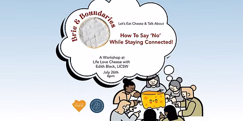 Brie & Boundaries: Let's Eat Cheese and Talk About Boundaies