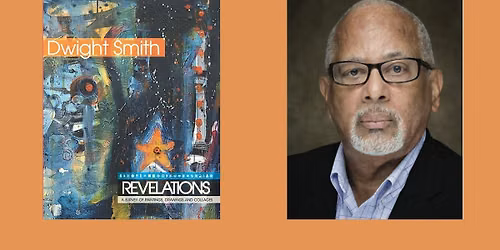 Dwight Smith in Conversation: "Revelations"