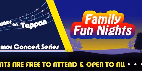 Tunes on Tappan Summer Concert Series & Family Fun Nights
