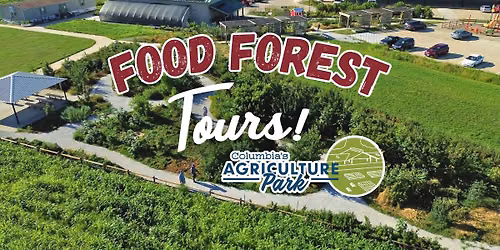 Food Forest Tours at Columbia's Agriculture Park