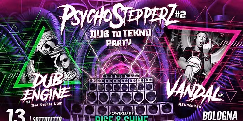 PSYCHO STEPPERZ #2 | DUB to TEKNO | VANDAL (UK) \/ DUB ENGINE \/ RISE & SHINE