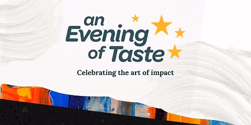 an Evening of Taste: art for impact