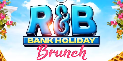 RNB BANK HOLIDAY BRUNCH BIRMINGHAM 
