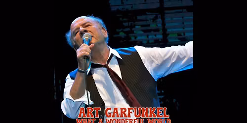 ART GARFUNKEL \u2013 WHAT A WONDERFUL WORLD CELEBRATION CONCERTS