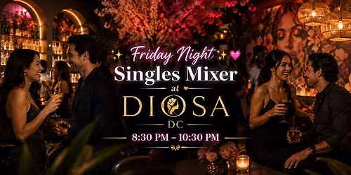 Friday Night Singles Mixer at Diosa DC