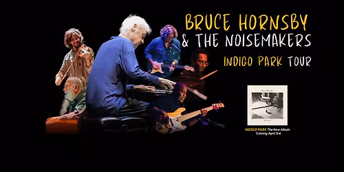 91.3 WYEP Presents Bruce Hornsby & The Noisemakers at Carnegie of Homestead Music Hall