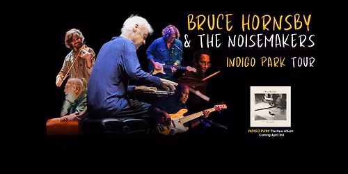 91.3 WYEP Presents Bruce Hornsby & The Noisemakers at Carnegie of Homestead Music Hall