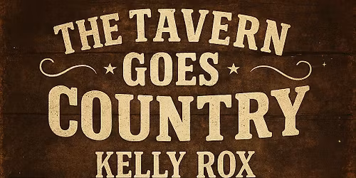 The Tavern goes country with Kelly Rox