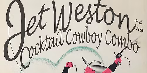 Jet Weston & his Cocktail Cowboy Combo