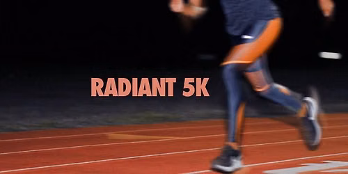 Radiant 5K