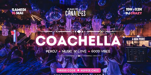 COACHELLA PARTY \ud83e\udea9 Samedi 16 mai 