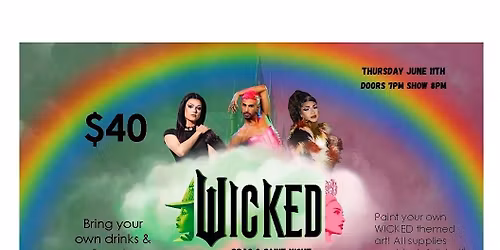 Wicked - Drag & Paint Night