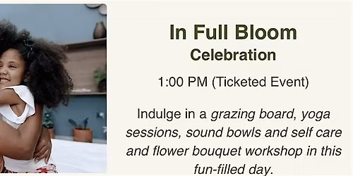 In Full Bloom - Mother\u2019s Day Event