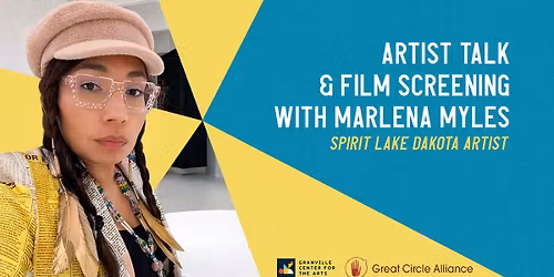 Artist Talk & Film Screening with Marlena Myles (Spirit Lake Dakota)