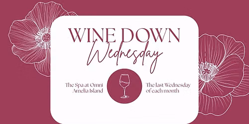 Wine Down Wednesday at The Spa at Omni Amelia Island