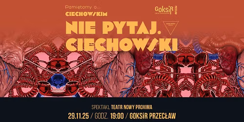 Nie pytaj. Ciechowski | Spektakl | Pami\u0119tamy o\u2026 Ciechowskim